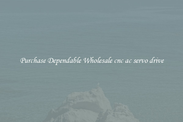 Purchase Dependable Wholesale cnc ac servo drive