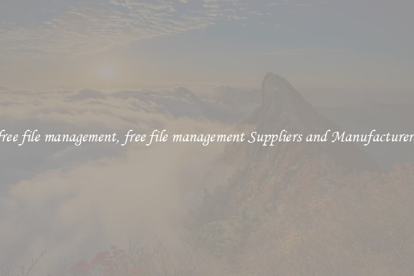free file management, free file management Suppliers and Manufacturers