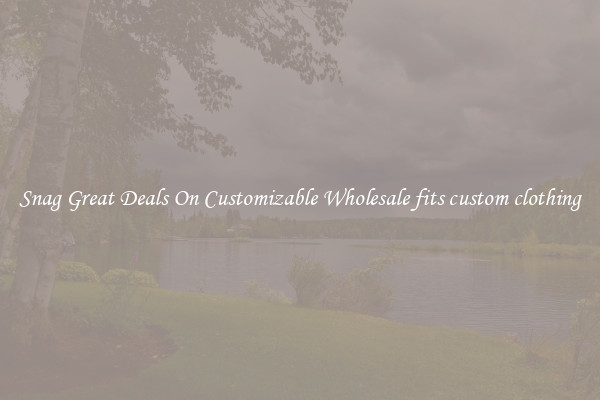 Snag Great Deals On Customizable Wholesale fits custom clothing