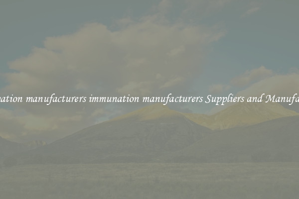 immunation manufacturers immunation manufacturers Suppliers and Manufacturers