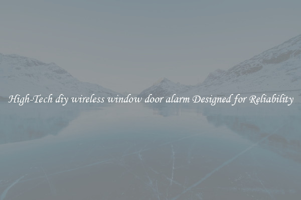 High-Tech diy wireless window door alarm Designed for Reliability